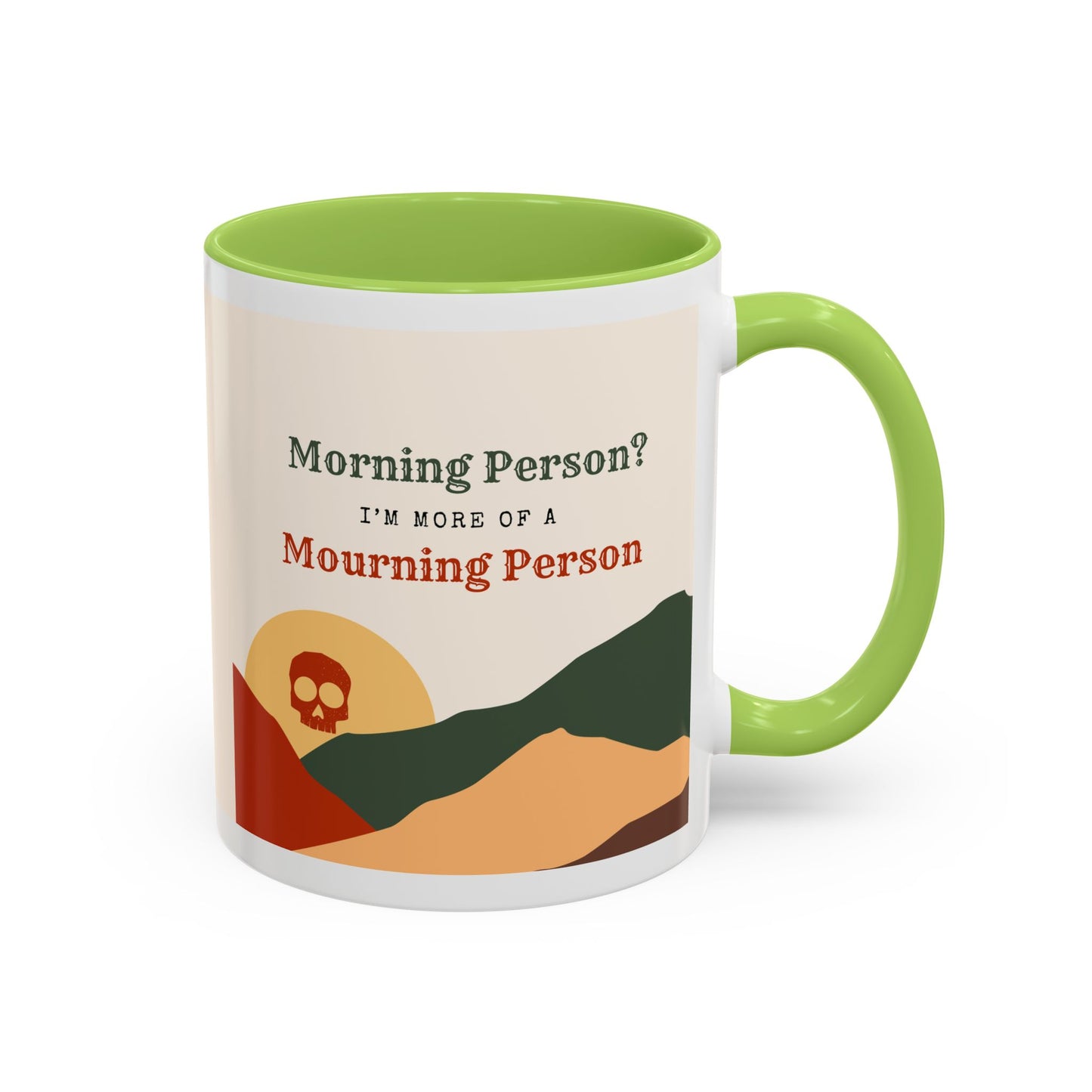 Morning Person? I’m More of a Mourning Person - Mug