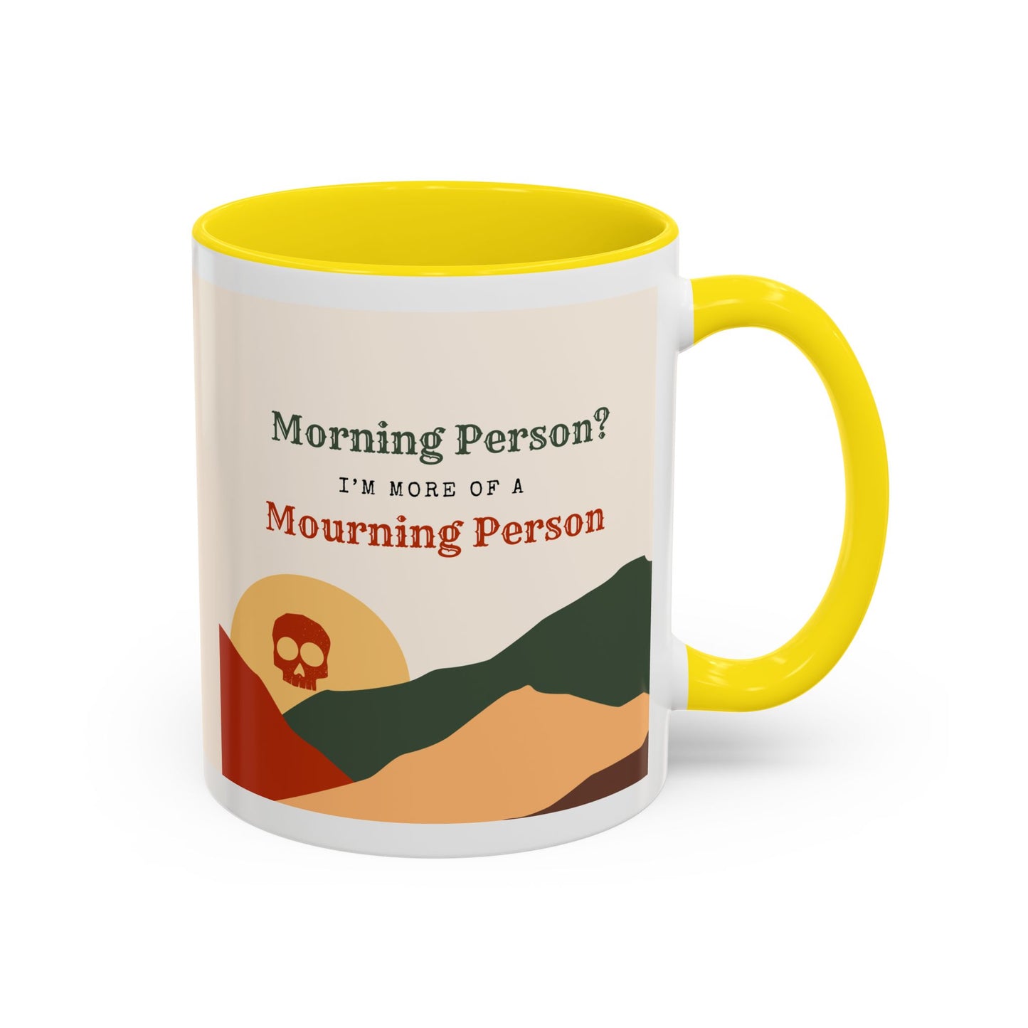 Morning Person? I’m More of a Mourning Person - Mug