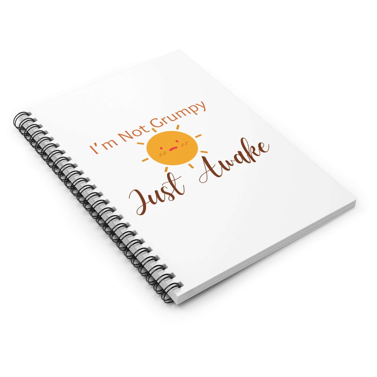 I’m Not Grumpy, Just Awake - Notebook