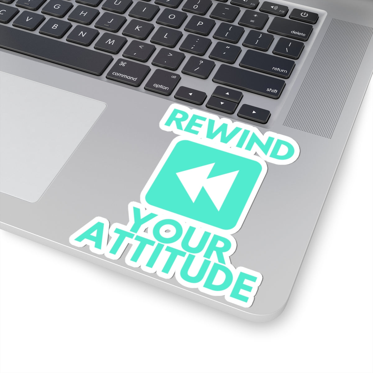 Rewind Your Attitude - Sticker