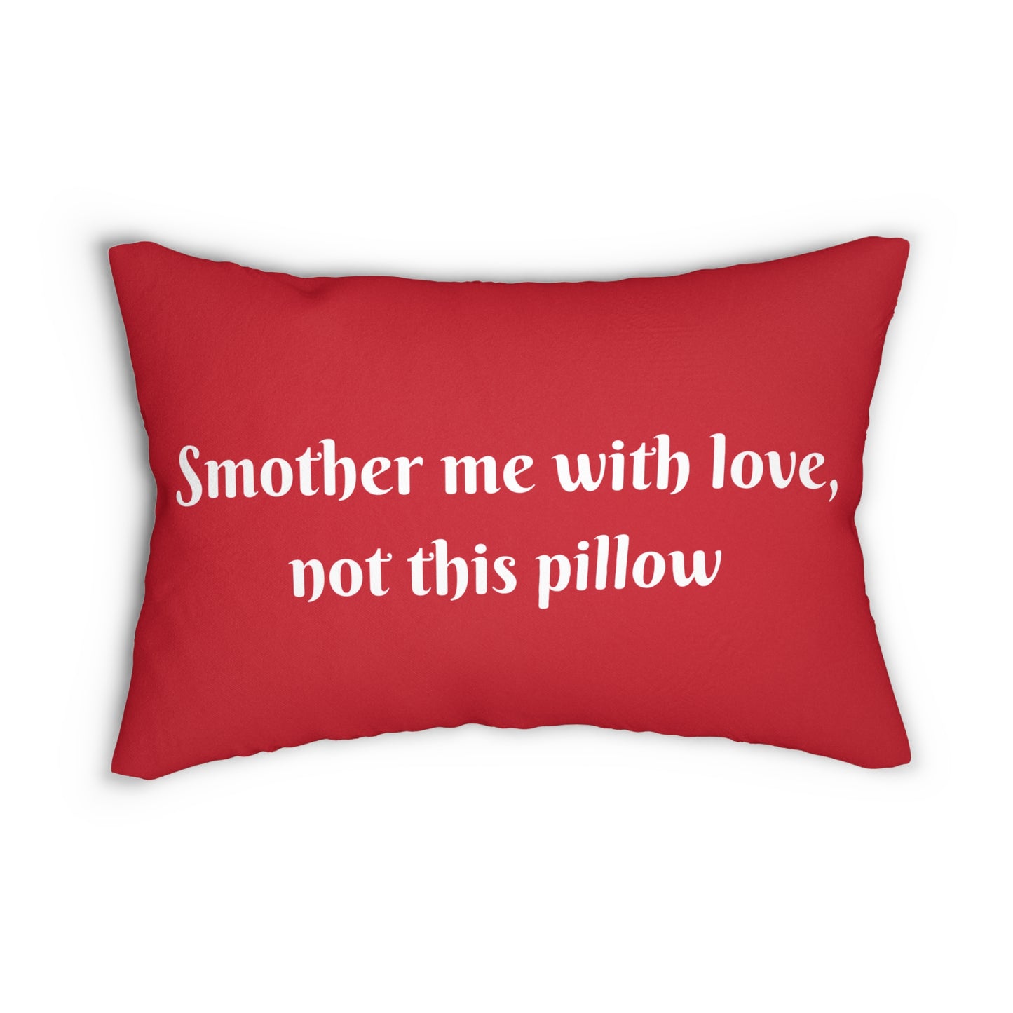 Smother Me With Love - Dark Humor Graphic Lumbar Pillow
