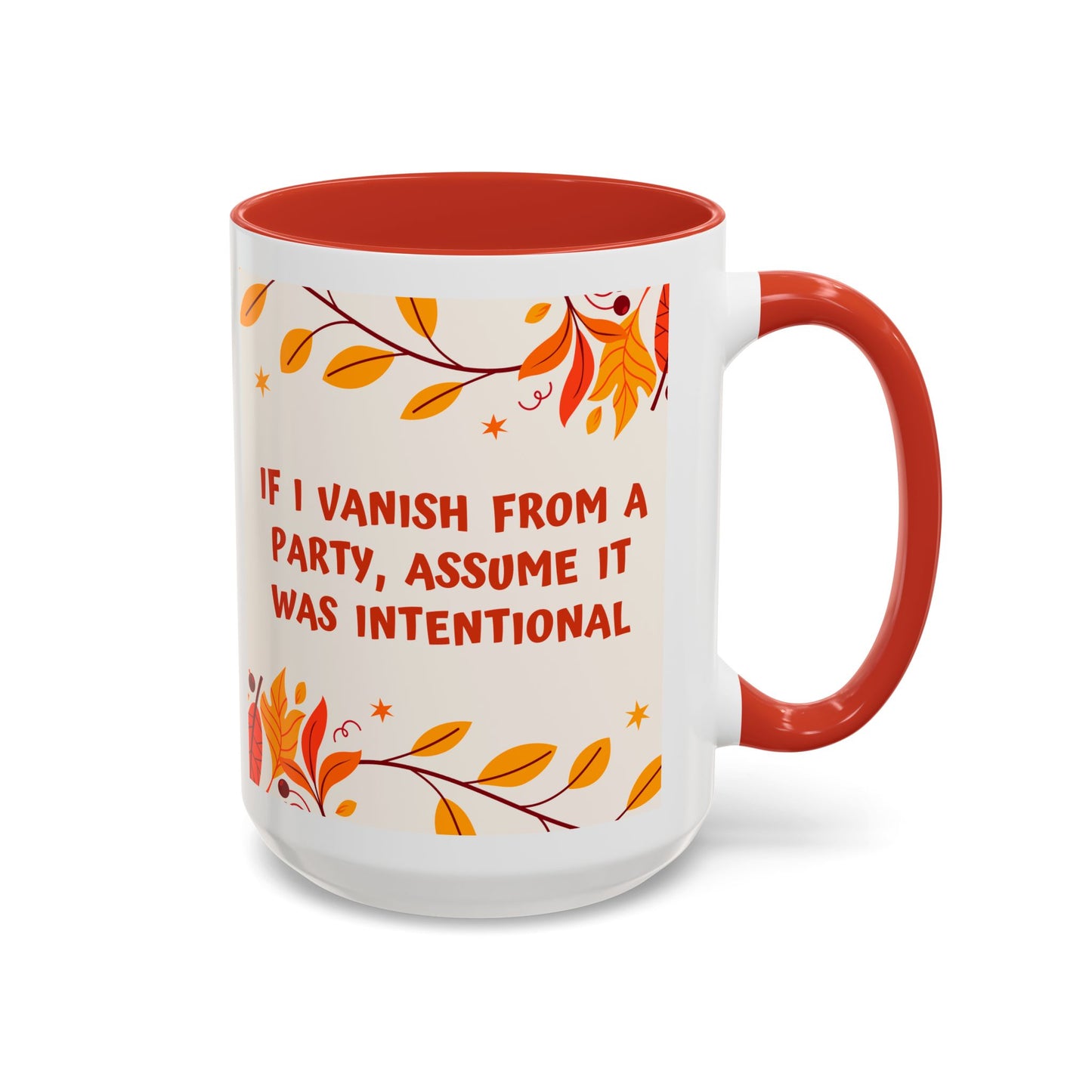 If I Vanish From A Party, Assume It Was On Purpose - Mug