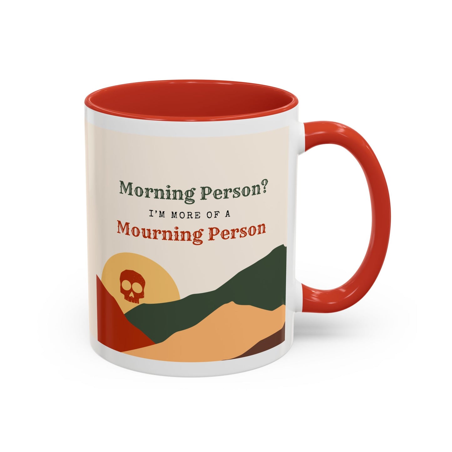 Morning Person? I’m More of a Mourning Person - Mug