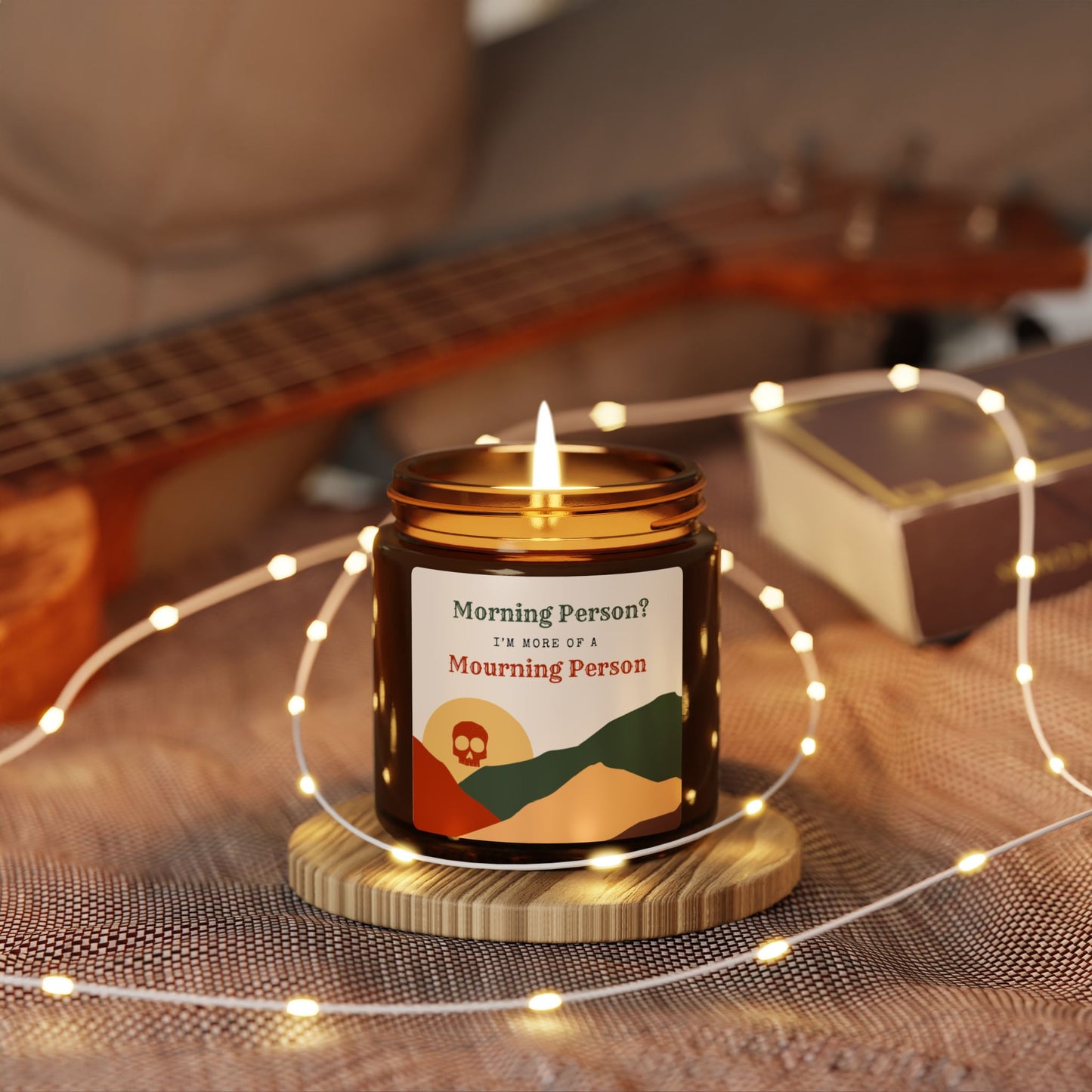 Morning Person? I’m More of a Mourning Person - Scented Soy Candle 4oz