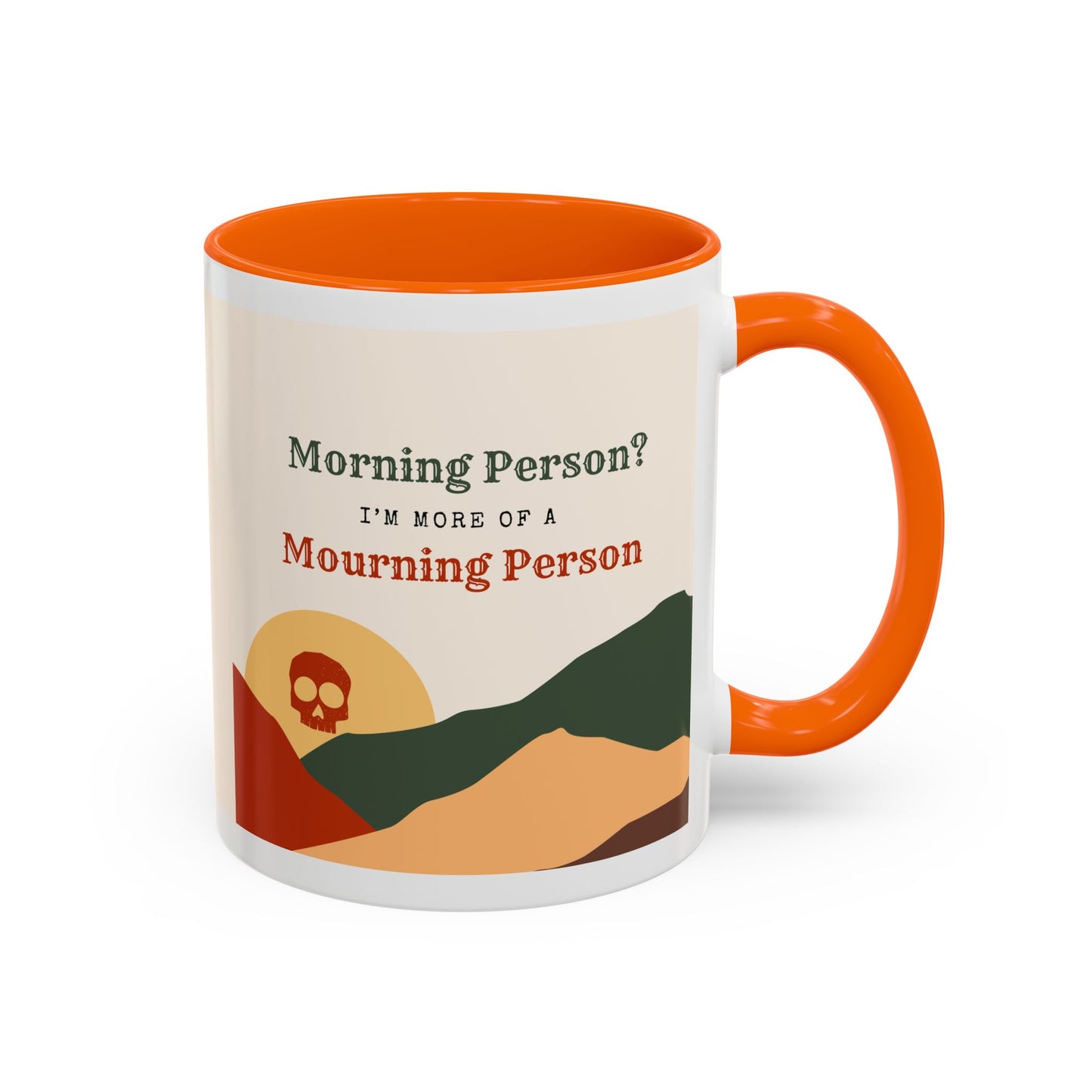 Morning Person? I’m More of a Mourning Person - Mug