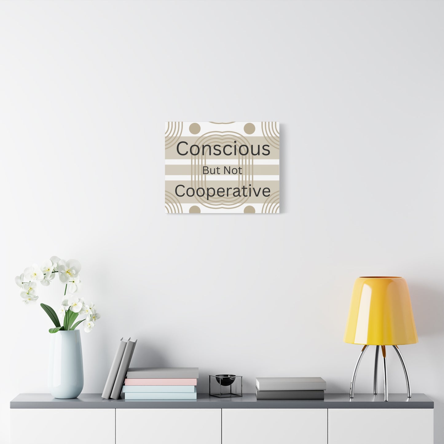 Conscious But Not Cooperative Matte Canvas Art