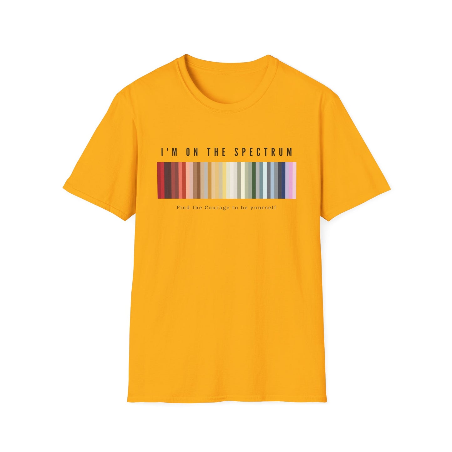 I'm on the Spectrum, Find the Courage to be Yourself