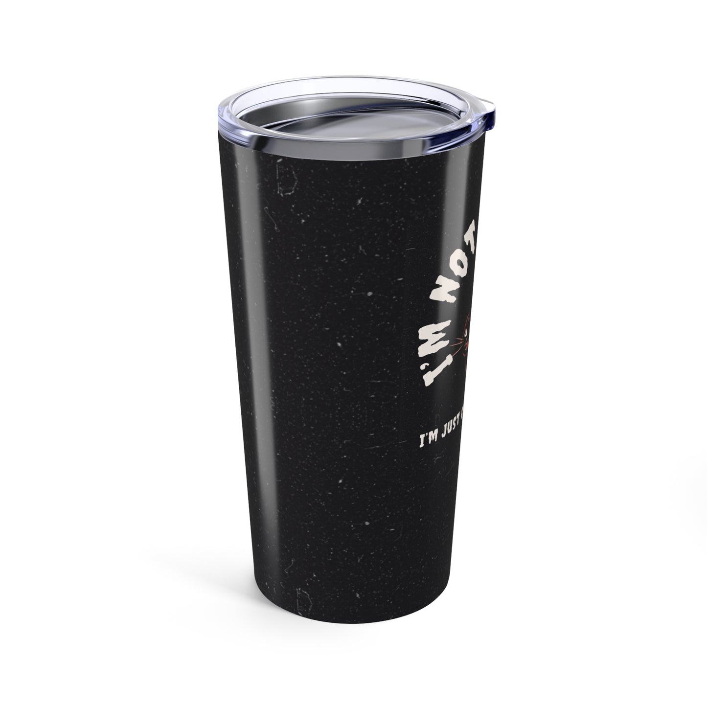 I'm Not Possessed, Just Overstimulated - Tumbler 20oz