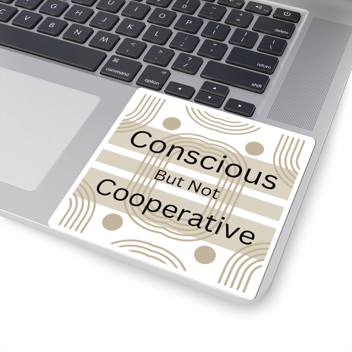 Conscious But Not Cooperative Stickers