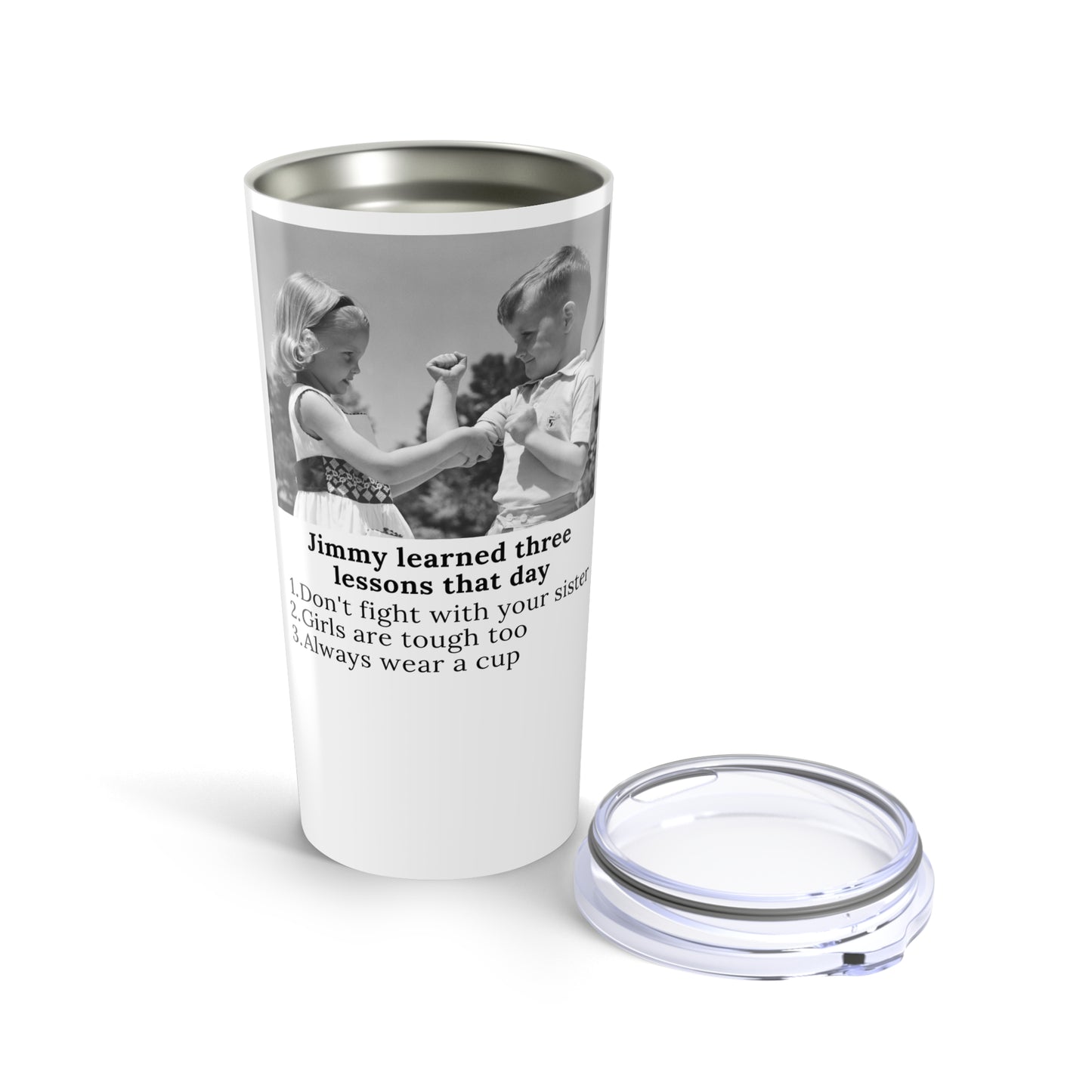 Jimmy Learned Three Lessons - Tumbler 20oz