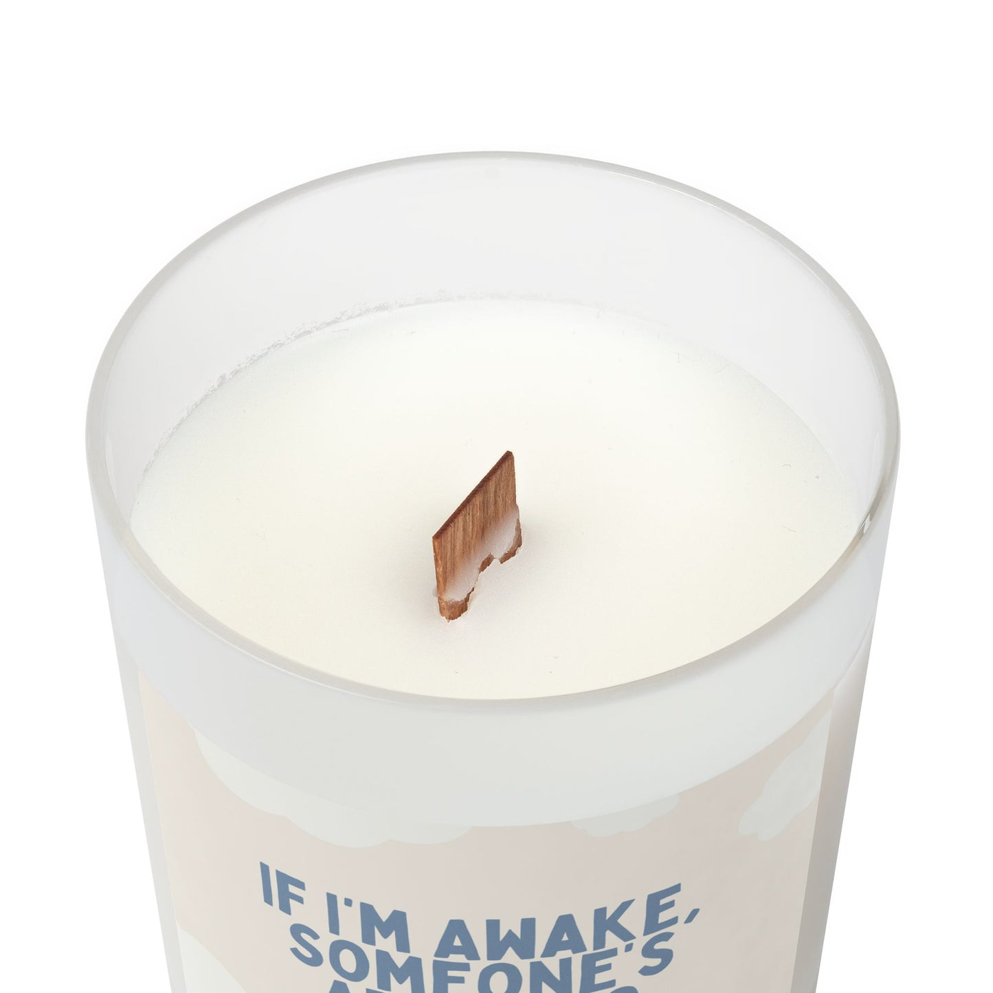 If I’m Awake, Someone’s About to Regret It - Frosted Glass Candle 11oz