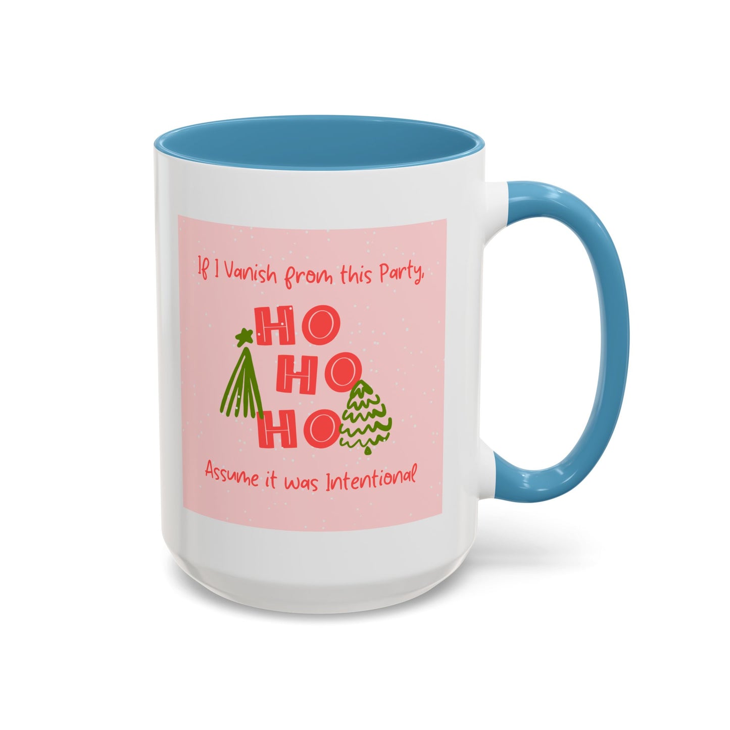 If I Vanish From This Party, Assume It Was On Purpose - Mug