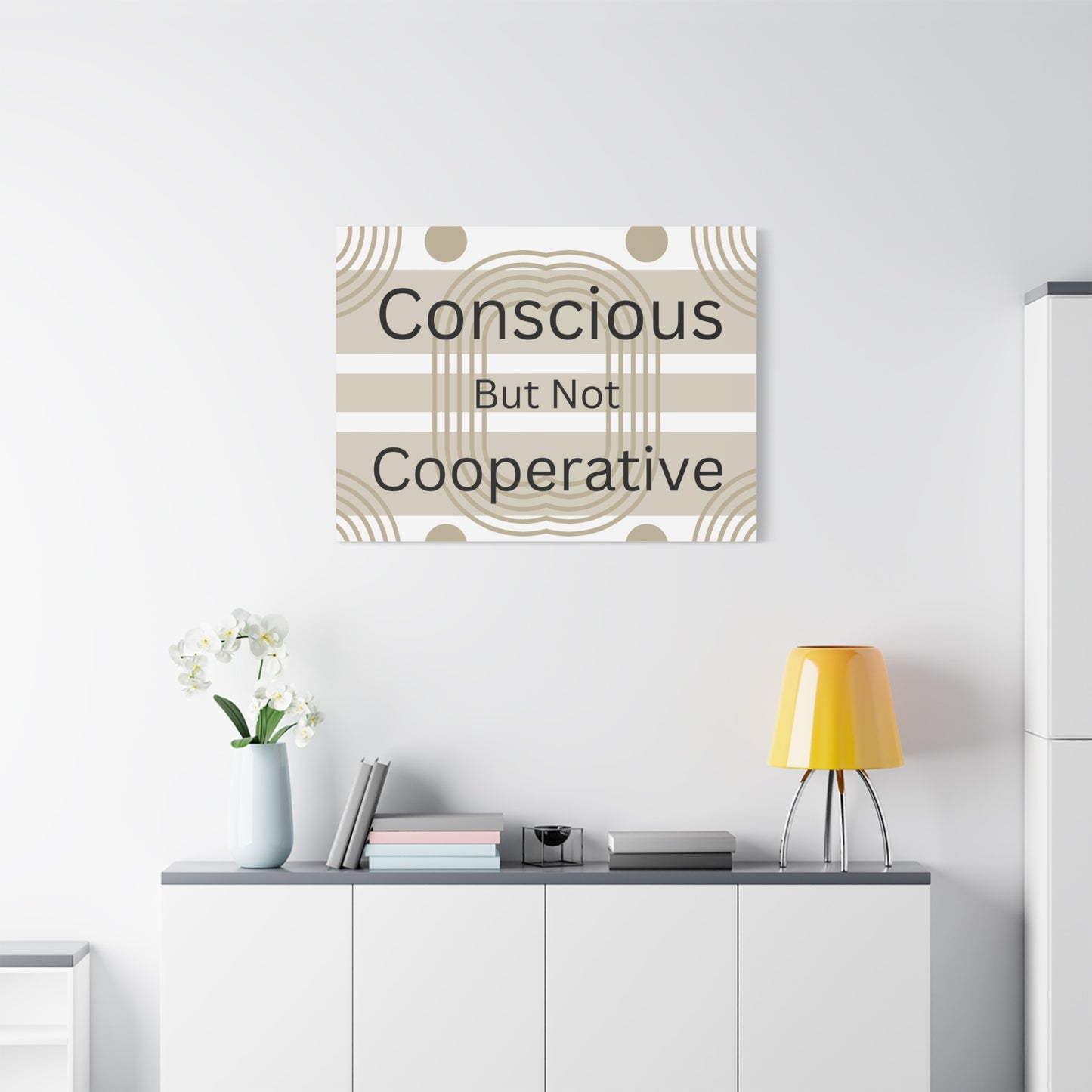 Conscious But Not Cooperative Matte Canvas Art
