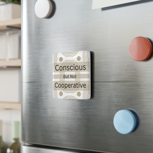 Conscious But Not Cooperative Magnet