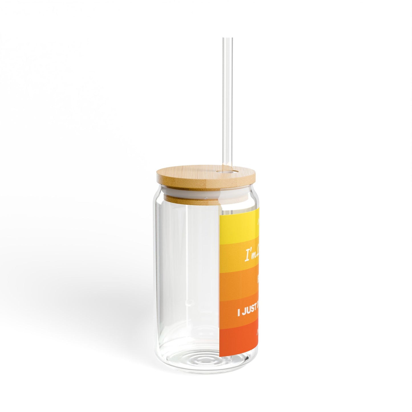 I’m Listening, I Just Don’t Care -  Sipper Glass with Straw