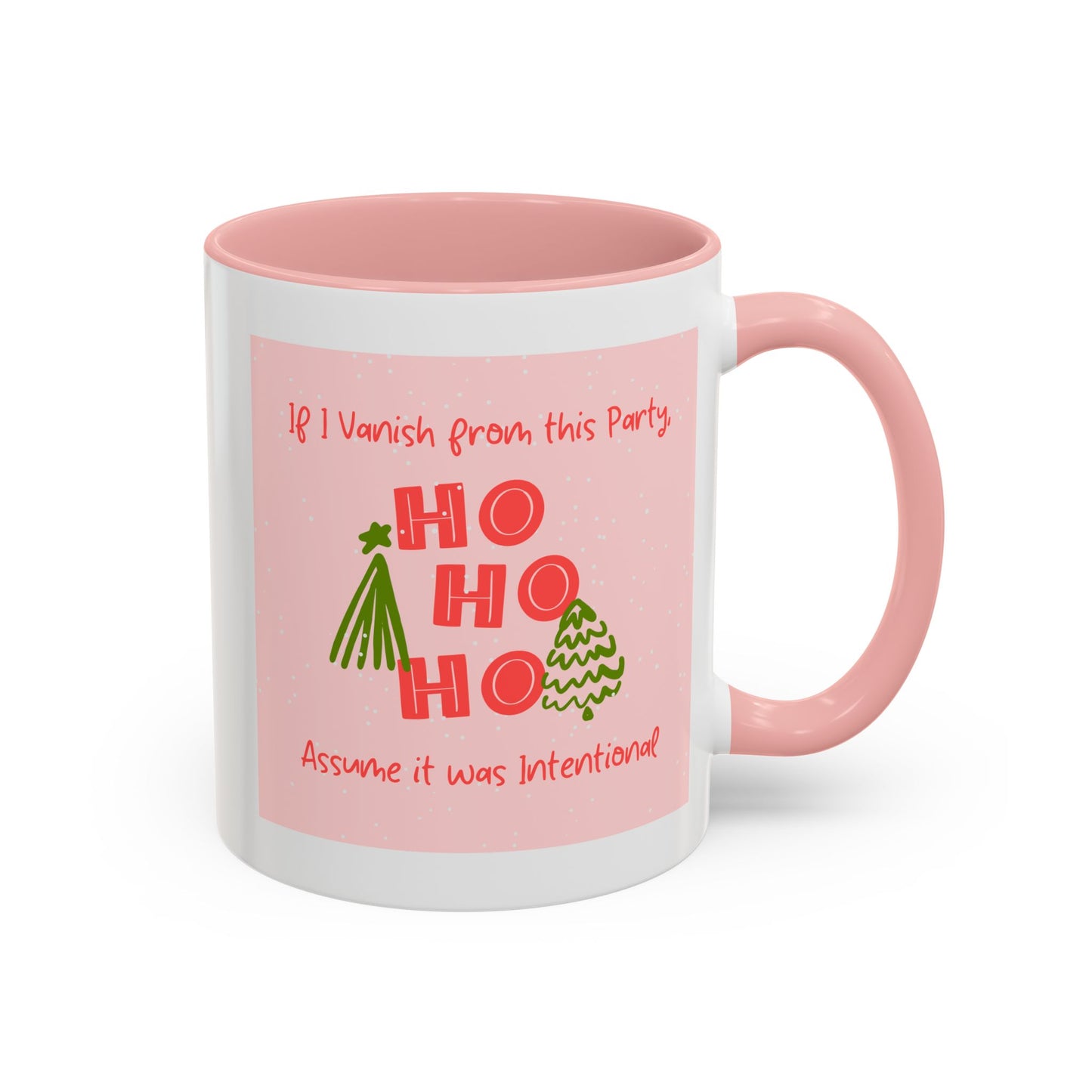 If I Vanish From This Party, Assume It Was On Purpose - Mug