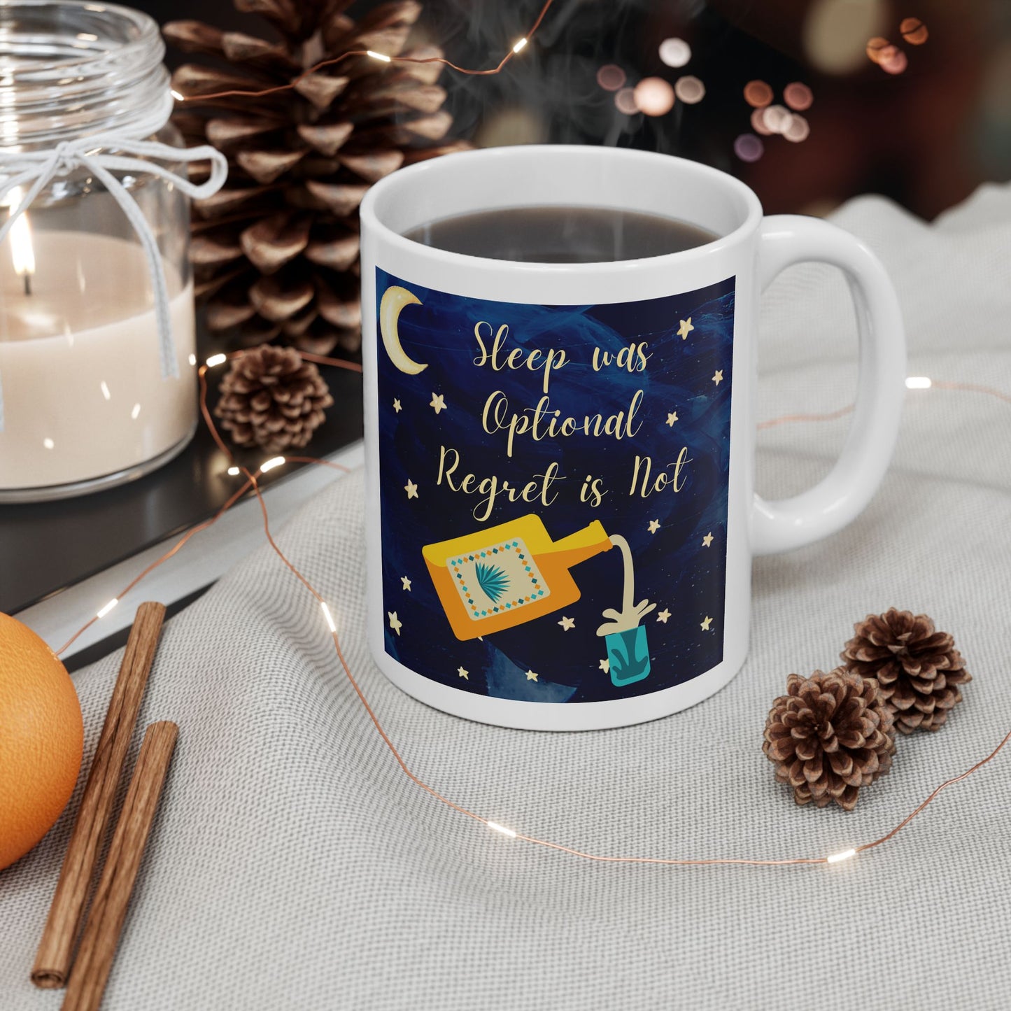 Sleep Was Optional, Regret Is Not - Ceramic Mug