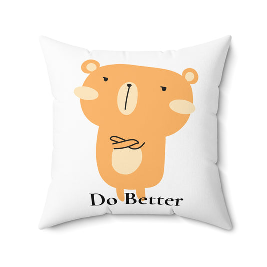 Do Better - Disappointed Bear - Pillow