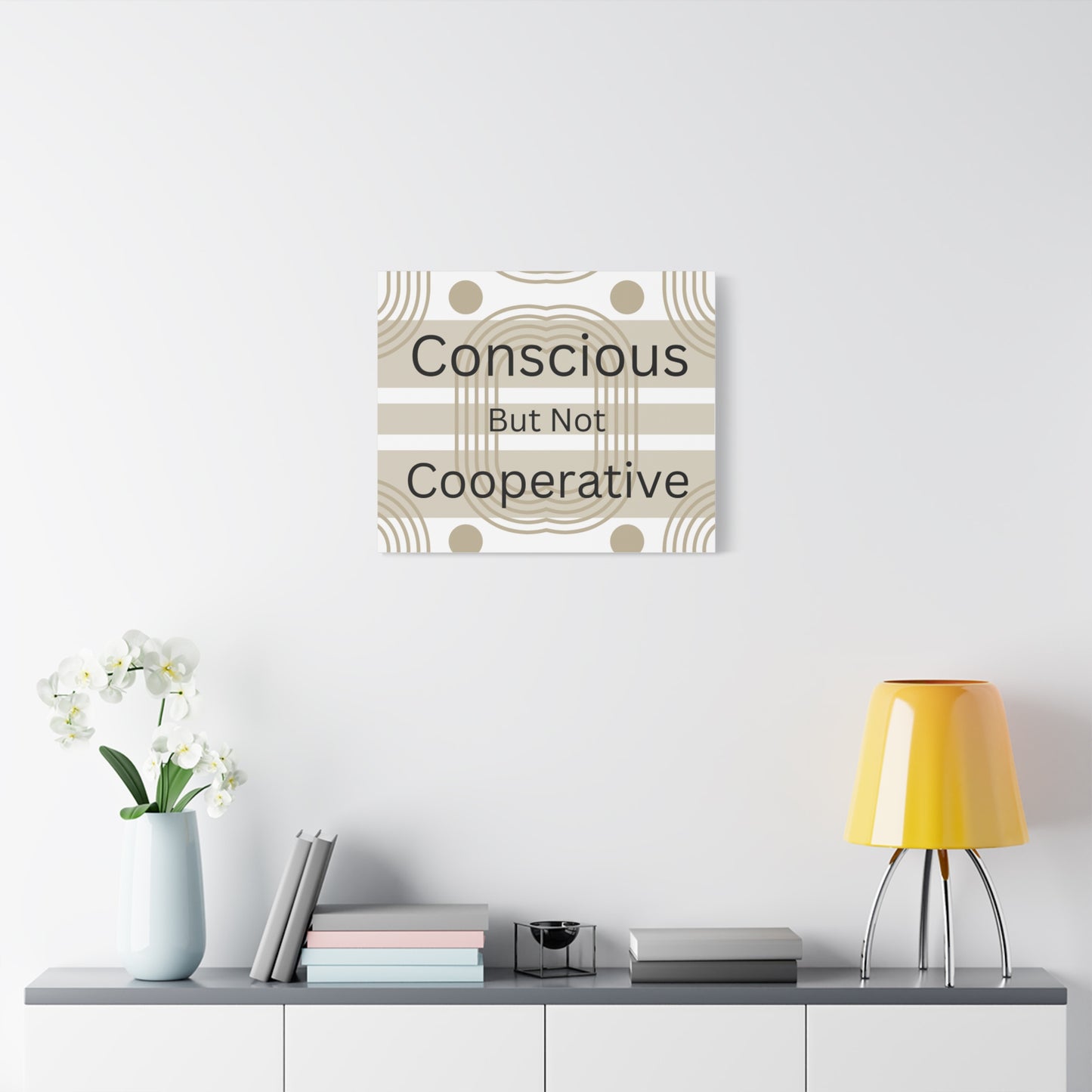 Conscious But Not Cooperative Matte Canvas Art
