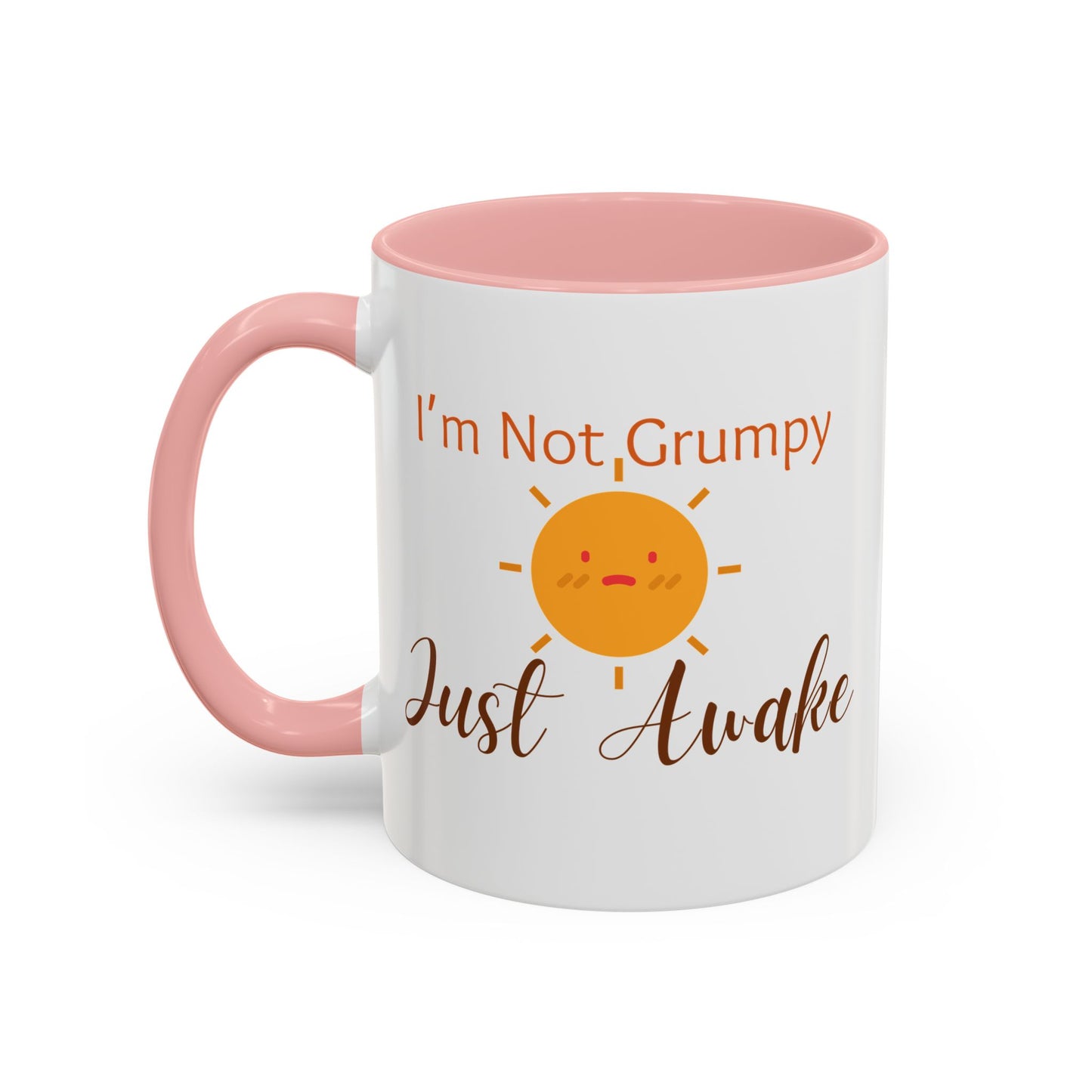 I’m Not Grumpy, Just Awake - Mug