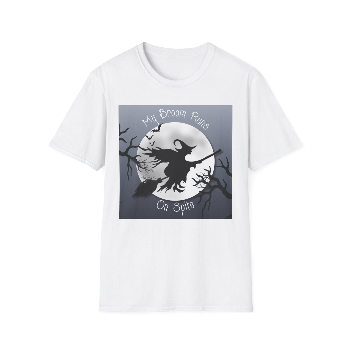 My Broom Runs on Spite - T-Shirt
