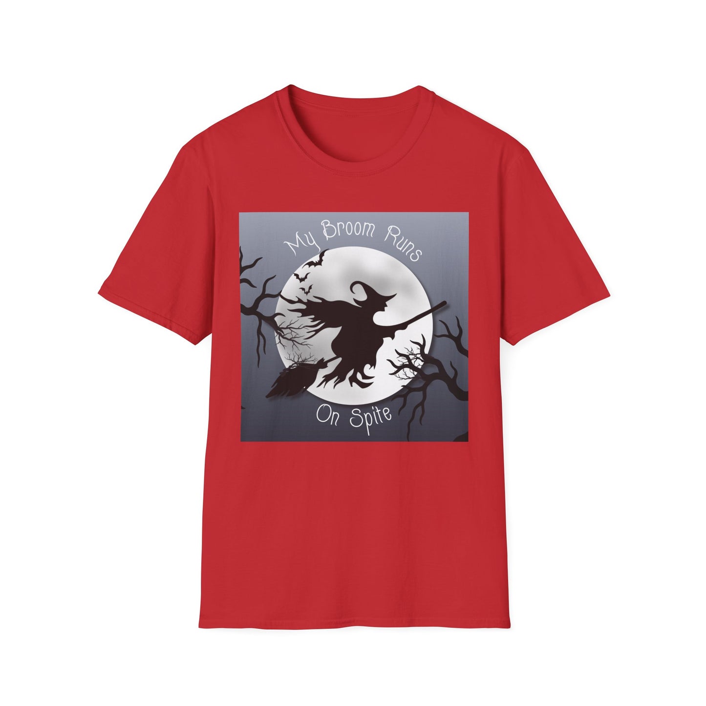 My Broom Runs on Spite - T-Shirt