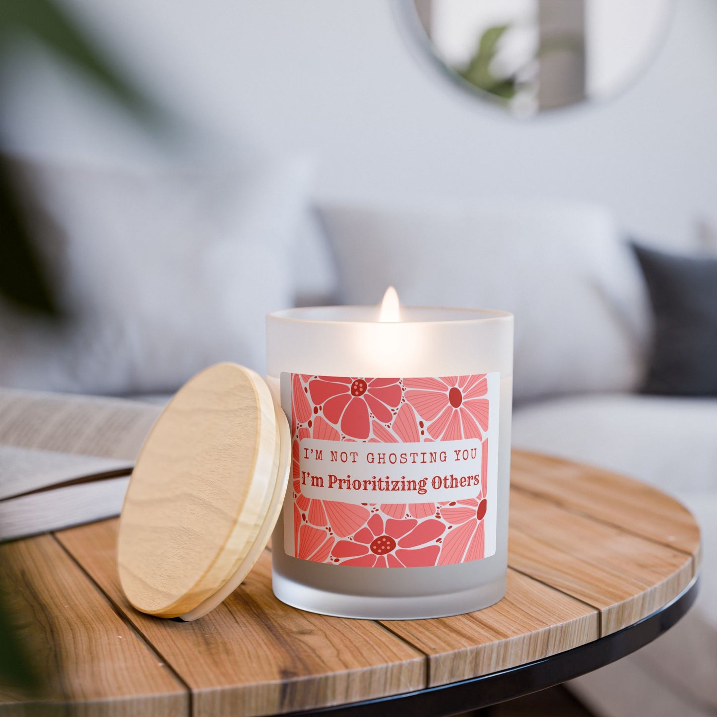 I'm Not Ghosting - Prioritizing Others - Frosted Glass Candle with Floral Design
