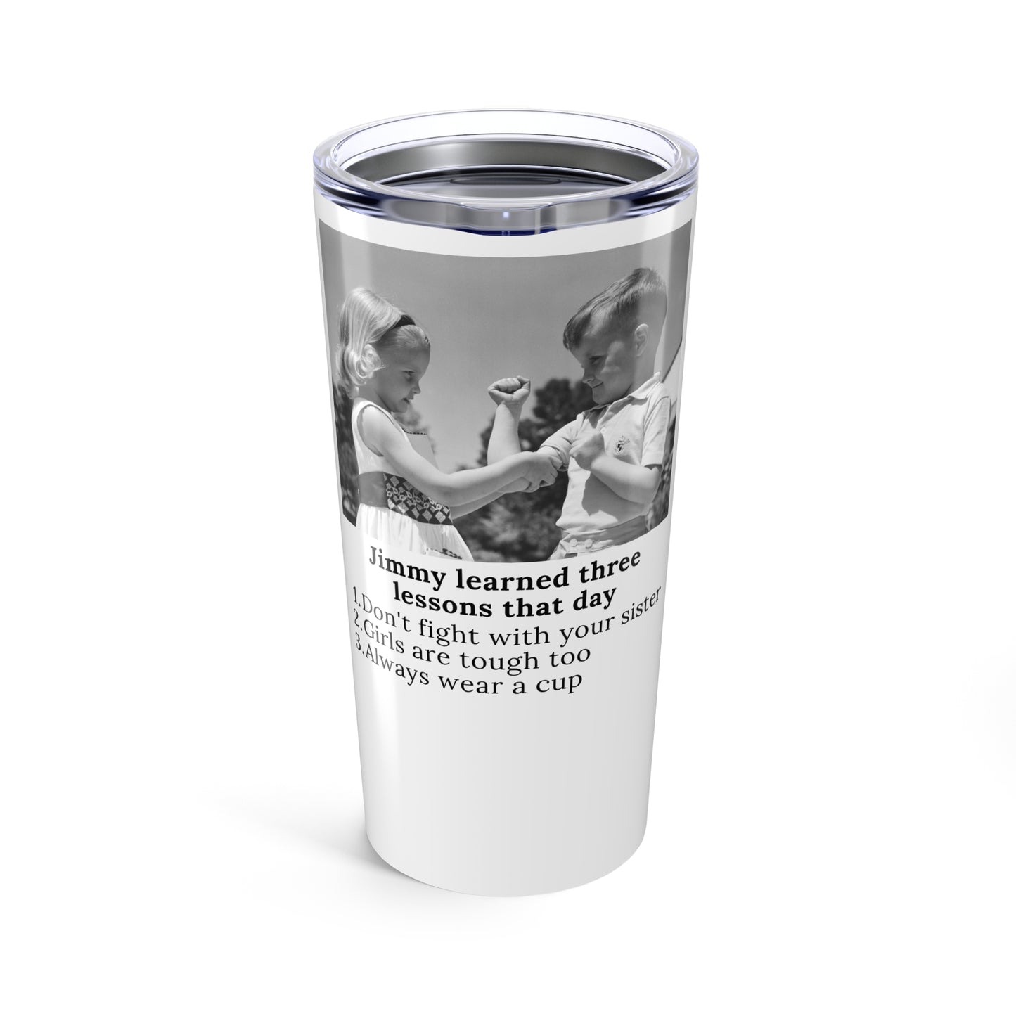 Jimmy Learned Three Lessons - Tumbler 20oz