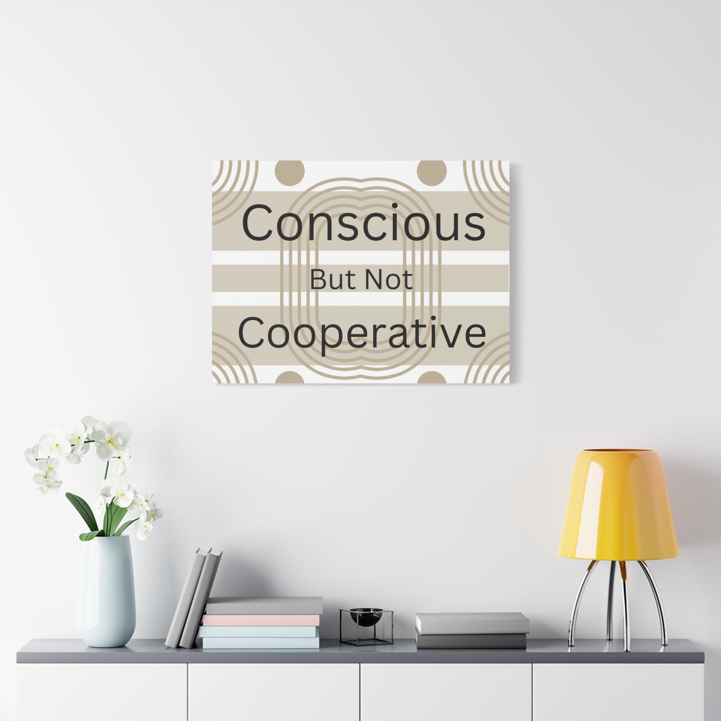 Conscious But Not Cooperative Matte Canvas Art