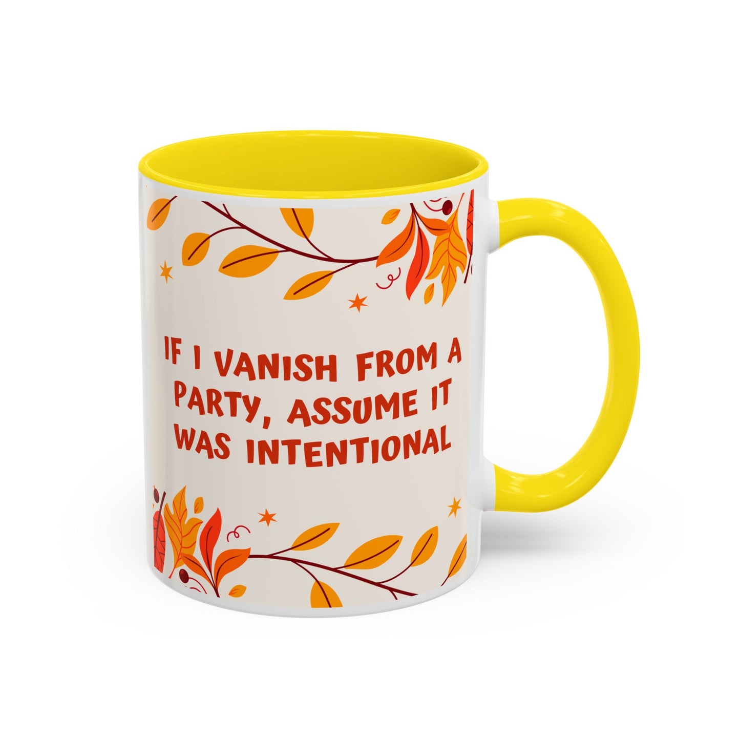 If I Vanish From A Party, Assume It Was On Purpose - Mug