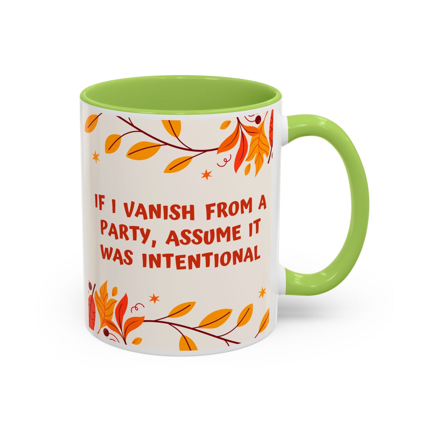 If I Vanish From A Party, Assume It Was On Purpose - Mug