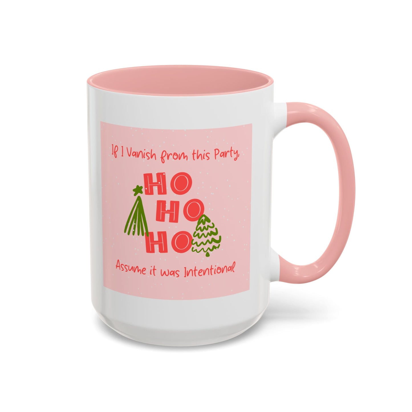 If I Vanish From This Party, Assume It Was On Purpose - Mug