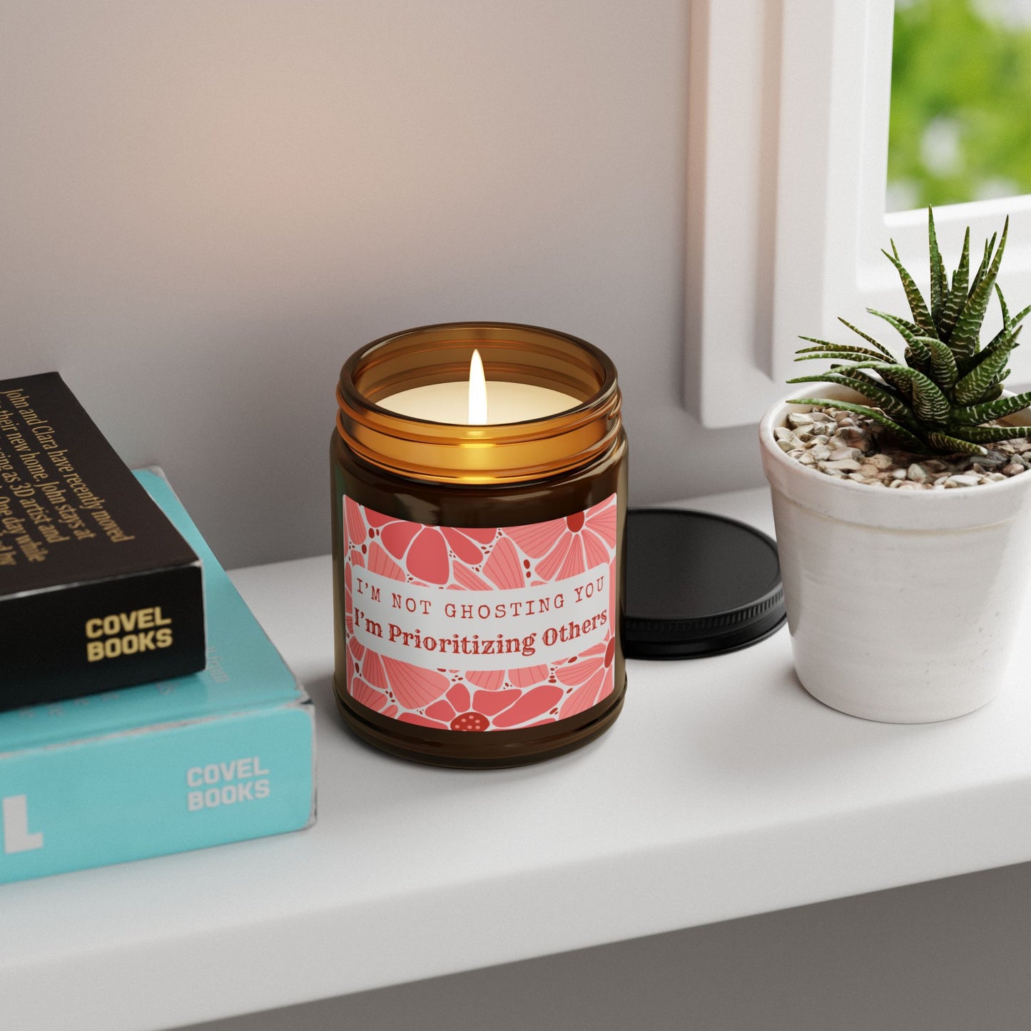 I'm Not Ghosting - Prioritizing Others - Scented Soy Candle