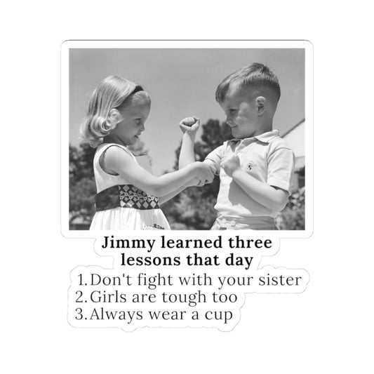 Jimmy Learned Three Lessons - Sticker