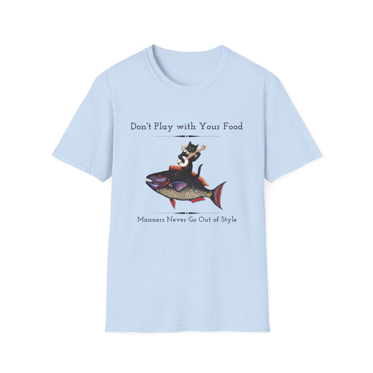 Don’t Play with Your Food - Manners Never Go Out of Style