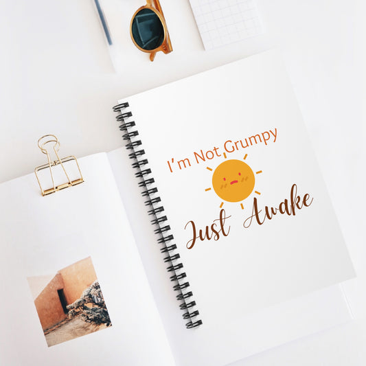 I’m Not Grumpy, Just Awake - Notebook