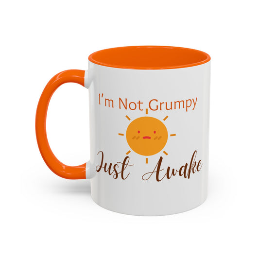 I’m Not Grumpy, Just Awake - Mug