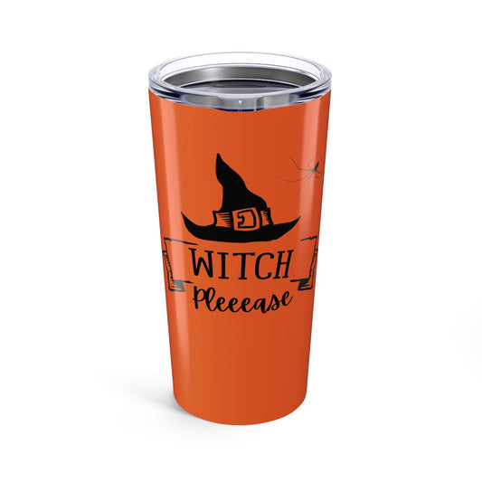 Witch Pleeease – Tumbler 20oz