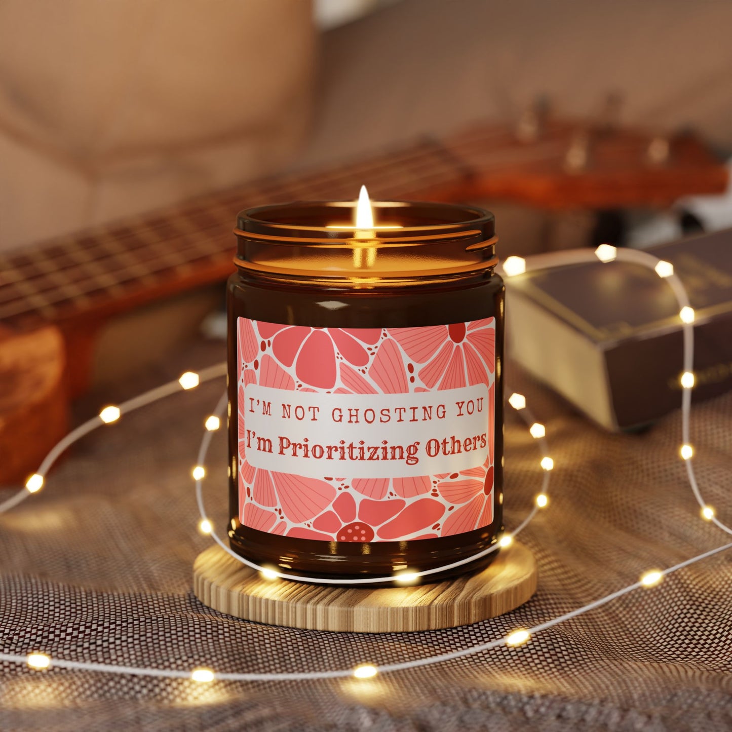 I'm Not Ghosting - Prioritizing Others - Scented Soy Candle