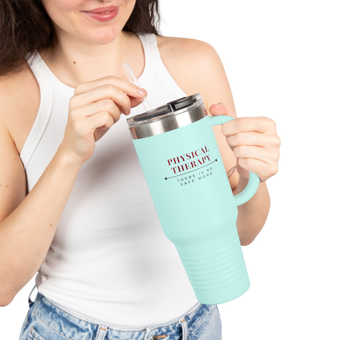 Physical Therapy – There Is No Safe Word - Insulated Travel Mug, 40oz