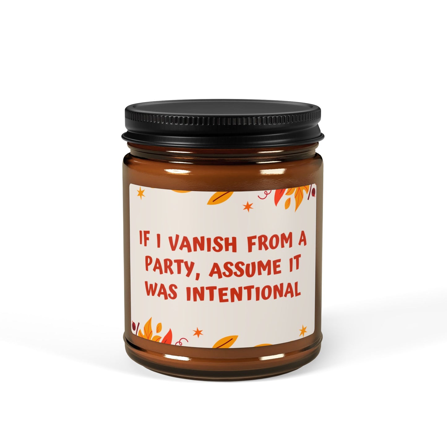 If I Vanish From A Party, Assume It Was On Purpose - Amber Jar Scented Candle