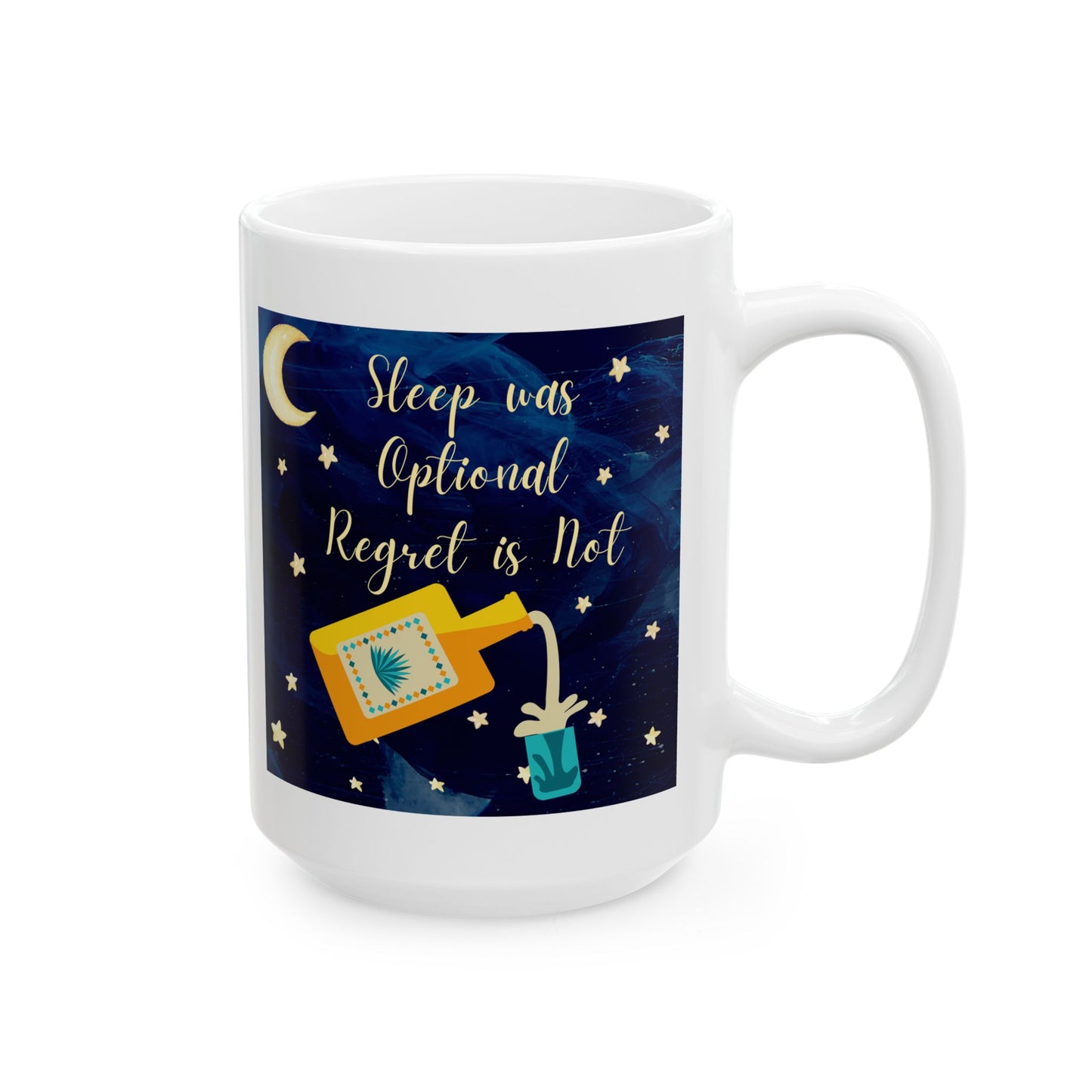 Sleep Was Optional, Regret Is Not - Ceramic Mug