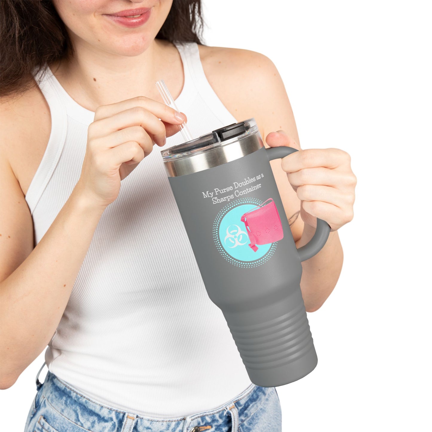 My Purse Doubles as a Sharps Container - Insulated Travel Mug, 40oz
