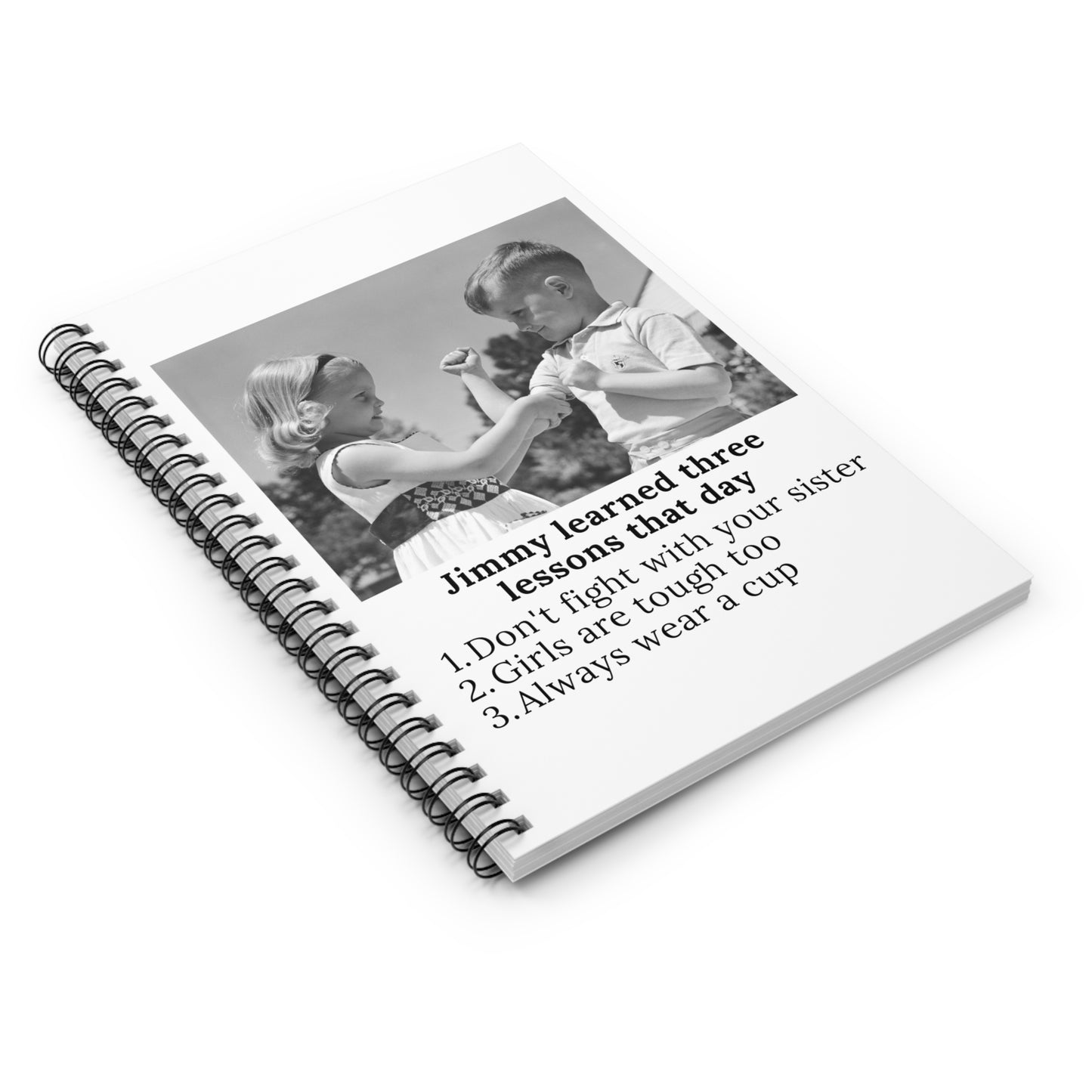 Jimmy Learned Three Lessons - Spiral Notebook
