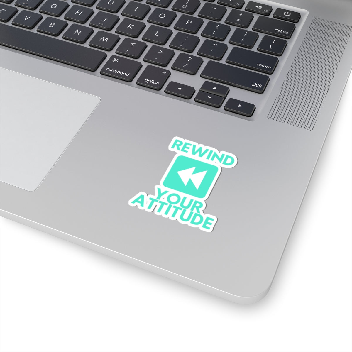 Rewind Your Attitude - Sticker