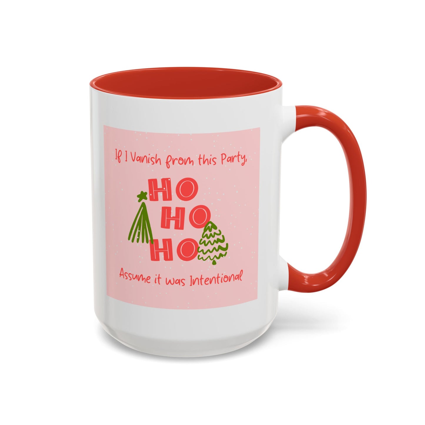 If I Vanish From This Party, Assume It Was On Purpose - Mug