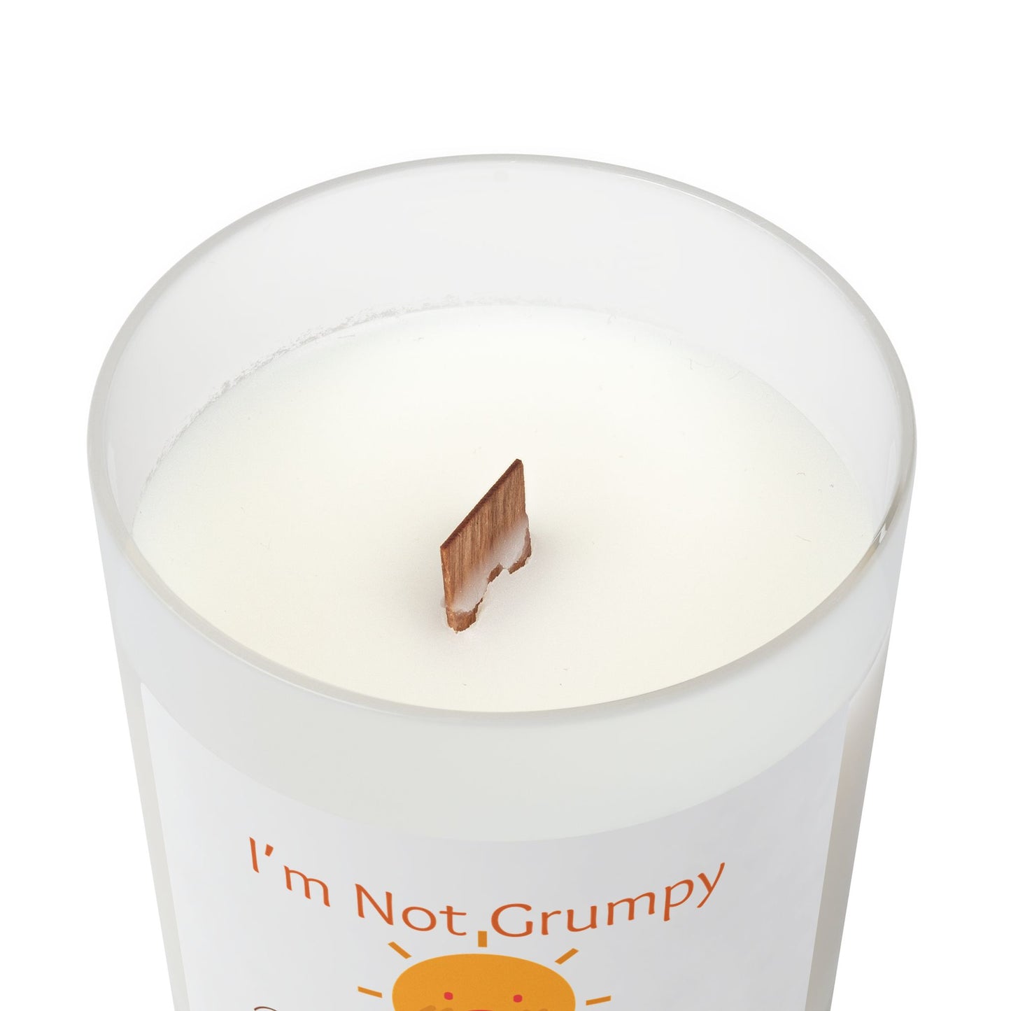 I’m Not Grumpy, Just Awake  - Frosted Glass Candle, 11oz