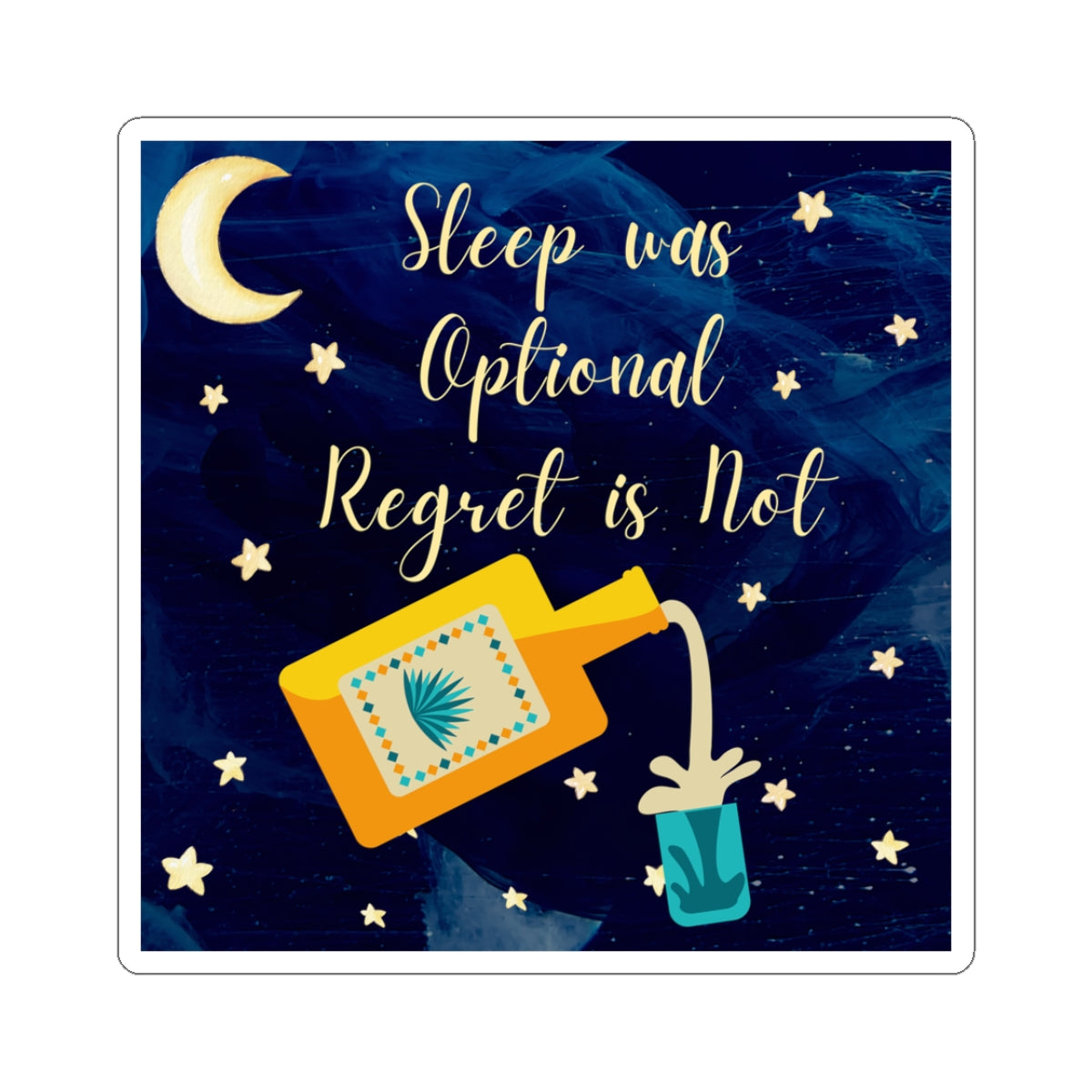 Sleep Was Optional, Regret Is Not - Sticker