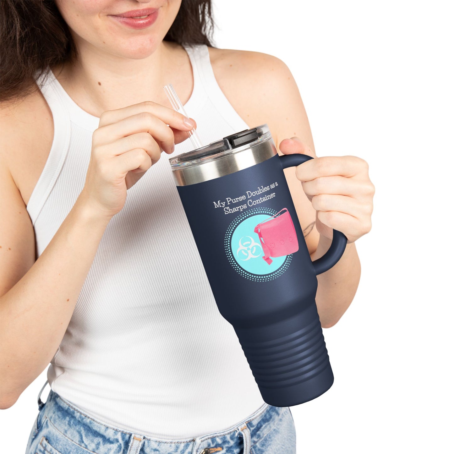 My Purse Doubles as a Sharps Container - Insulated Travel Mug, 40oz