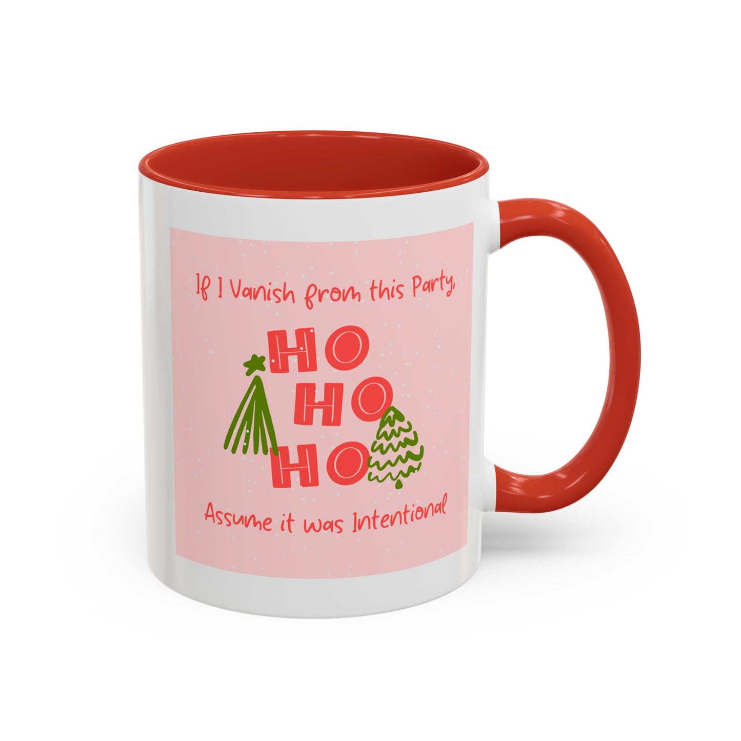 If I Vanish From This Party, Assume It Was On Purpose - Mug
